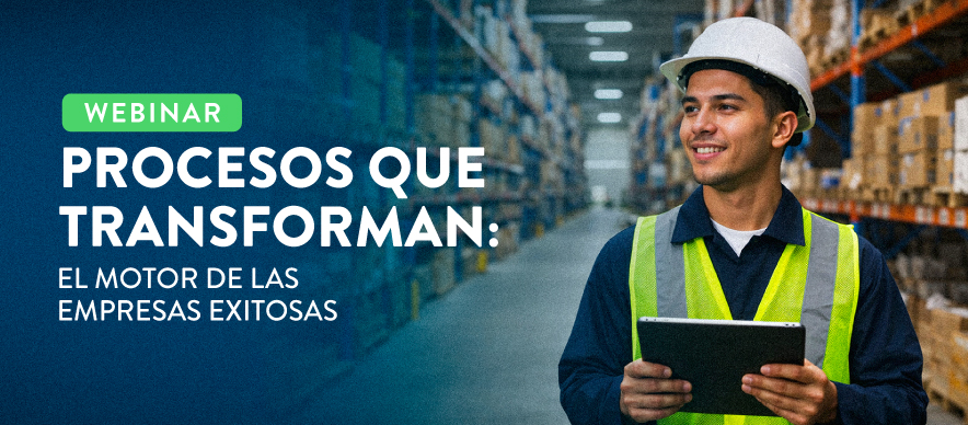 Webinar Procesos que transforman: el motor de las empresas exitosas