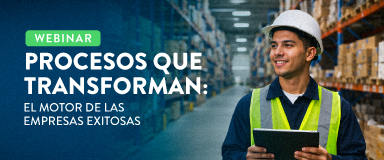 Webinar Procesos que transforman: el motor de las empresas exitosas